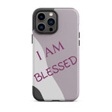 Tough iPhone case,  Law of Affirmation Mobile case, Durable Crack proof iPhone  Case  "I am Blessed"