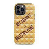 Motivational iPhone Case, Durable Crack proof iPhone Case , Tough iPhone case "My Money is Multiplying"