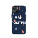 Motivational iPhone Case, law of Affirmation Mobile Case, Tough iPhone case "I am Positive"