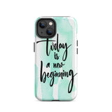 Inspiring quote iPhone Case, Durable Tough mobile phone case "Today is a new beginning"