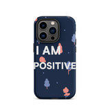 Motivational iPhone Case, law of Affirmation Mobile Case, Tough iPhone case "I am Positive"