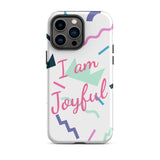 Motivational iPhone Case, Law of Affirmation iPhone Case, Tough iPhone case "I am Joyful"