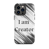 Tough Durable iPhone case "I am Creator" Motivational iPhone Case