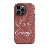 Motivational   iPhone Case, Tough iPhone case, Law of Affirmation Mobile case, "i am Enough"