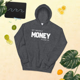 Motivational Hoodie "MONEY IS MY MIDDLE NAME" Law of Affirmation Unisex Hoodie