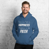 Motivational Hoodie " Happiness is the Path" Inspirational Law of Affirmation Unisex Hoodie
