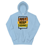 Motivational Hoodie  "JUST KEEP GOING" Law of Affirmation Unisex Hoodie