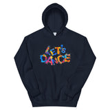 Motivational Hoodie "LETS' DANCE" Positive Inspirational   Unisex Hoodie