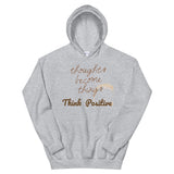 Motivational  Hoodie "Think Positive " Inspiring Law of Affirmation Unisex Hoodie with a soft feel