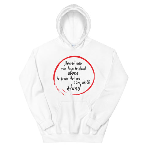 Motivational  Hoodie "STAND ALONE TO PROVE" Inspirational Law of Affirmation  Unisex Hoodie