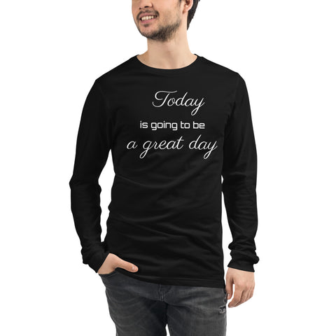 Motivational Long Sleeve "Today is a Great day" Law of Affirmation Unisex Long Sleeve Tee