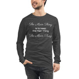 Motivational Full Sleeve T-Shirt "The Main Thing" Positive Message Unisex Long Sleeve Tee