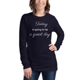 Motivational Long Sleeve "Today is a Great day" Law of Affirmation Unisex Long Sleeve Tee