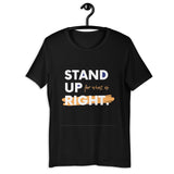 Motivational T-shirt "STAND UP FOR WHAT IS RIGHT" Positive Inspirational  Short-Sleeve Unisex T-Shirt