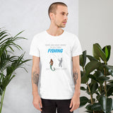 Funny Fishing T-Shirt Fishing Lover's Exclusive customized   Short-Sleeve Unisex T-Shirt
