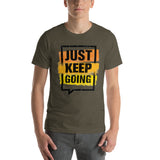 Motivational T-Shirt "JUST KEEP GOING"  Law of Affirmation  Short-Sleeve Unisex T-Shirt