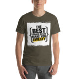 Motivational T-Shirt "THE BEST THING IN LIFE"  Positive Inspiring Short-Sleeve Unisex T-Shirt