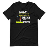 Funny Golf T-Shirt  "Golf Drive and Drink" Funny Customized Short-Sleeve Unisex T-Shirt for Golf Lovers