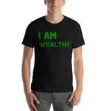 Motivational T-Shirt " I AM WEALTHY" Law of affirmation Short-Sleeve Unisex T-Shirt