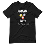 Funny Billiard T-shirt "Rub My Balls"  Short-Sleeve Unisex T-Shirt for Billiard player & Fans
