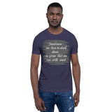 Motivational  T-Shirt "Still Stand" Inspiring Law of Affirmation Short-Sleeve Unisex T-Shirt