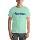 Motivational Unisex T-Shirt "I AM PROSPEROUS" Law of Attraction Short-Sleeve Unisex T-Shirt