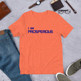 Motivational Unisex T-Shirt "I AM PROSPEROUS" Law of Attraction Short-Sleeve Unisex T-Shirt