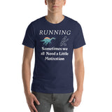 Running Funny T-Shirt "Running Motivation" Short-Sleeve Unisex T-Shirt for Running Lovers
