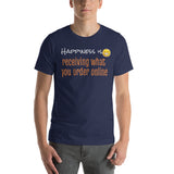 Funny Shopping T-Shirt "Happiness Online Order" Customized Short-Sleeve Unisex T-Shirt for Shopping Lover