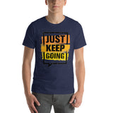 Motivational T-Shirt "JUST KEEP GOING"  Law of Affirmation  Short-Sleeve Unisex T-Shirt
