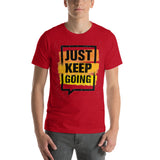 Motivational T-Shirt "JUST KEEP GOING"  Law of Affirmation  Short-Sleeve Unisex T-Shirt