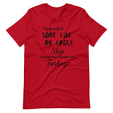 Motivational T-Shirt " Soar Like an Eagle" Inspirational Short-Sleeve Unisex T-Shirt