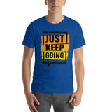 Motivational T-Shirt "JUST KEEP GOING"  Law of Affirmation  Short-Sleeve Unisex T-Shirt