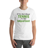 Funny Tennis T-Shirt "Tennis is Important" Short-Sleeve Unisex T-Shirt for Tennis player & Fans