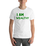 Motivational T-Shirt " I AM WEALTHY" Law of affirmation Short-Sleeve Unisex T-Shirt