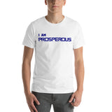 Motivational Unisex T-Shirt "I AM PROSPEROUS" Law of Attraction Short-Sleeve Unisex T-Shirt