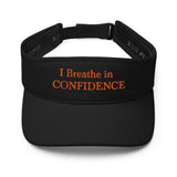 Motivational Visor "I Breath in Confidence" Positive Affirmation quote Visor