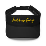 Customized Visor "Just Keep Going" Motivation Visor