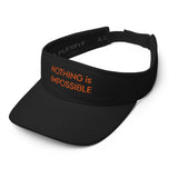 Motivational Visor "Nothing is Impossible" Positive Affirmation quote Visor