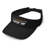 Inspirational Visor "Today is going to be a Great Day" Motivational Visor