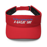 Inspirational Visor "Today is going to be a Great Day" Motivational Visor