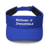 Customized Visor "Nothing is Impossible" Motivational Visor