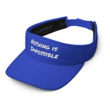 Customized Visor "Nothing is Impossible" Motivational Visor