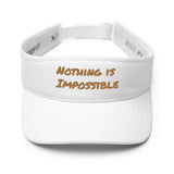 Customized Visor "Nothing is Impossible" Motivational Visor