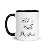 Motivational Mug "Let's Talk positive" Law of Affirmation Customized Coffee Mug with Color Inside