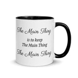 Motivational Mug "The Main Thing" Law of Affirmation inspiring Coffee Mug with Color Inside