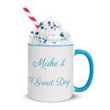 Motivational Mug "Make it a Great Day' Inspiring Law of Affirmation Coffee Mug with Color Inside