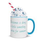 Christmas Coffee Mug "Christmas doing Extra" Season's  Gift Mug with Color Inside