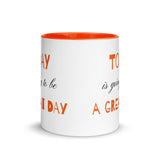 Motivational Mug "Today is a Great Day" Law of Affirmation Coffee Mug with Color Inside