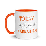 Motivational Mug "Today is a Great Day" Law of Affirmation Coffee Mug with Color Inside